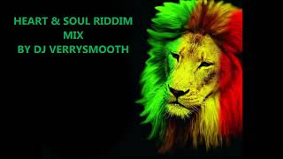 HEART amp SOUL RIDDIM MIXmp4 [upl. by Leggett]