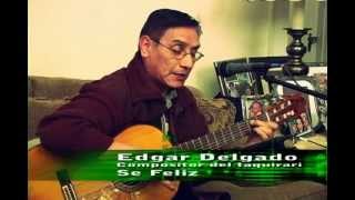 Se Feliz  Edgar Delgado [upl. by Cleary]