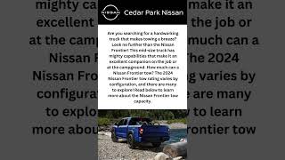 2024 Nissan Frontier Towing Capacity  Cedar Park Nissan shorts [upl. by Oz]