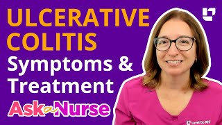 Ulcerative Colitis Symptoms amp Treatments  Ask A Nurse  LevelUpRN [upl. by Averil]