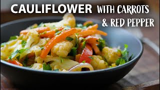 WARM CAULIFLOWER SALAD Recipe with Carrots and Peppers  Easy Vegetarian and Vegan Recipe [upl. by Yramanna402]