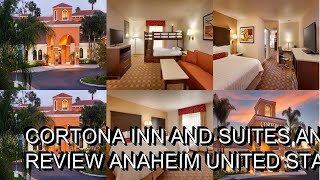 Cortona Inn and Suites Anaheim Resort Review Anaheim United States of America [upl. by Rma436]