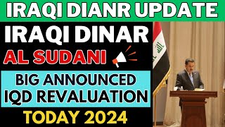 iraqi dinar ✅Al Sudani Announced IQD vs USD exchange rate 24  iraqi dinar news today  Revaluation [upl. by Else784]