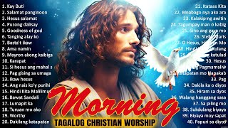 Top Tagalog Christian Worship Songs With Lyrics 2024 💕 Morning Tagalog Worship Songs For Praye [upl. by Krueger910]