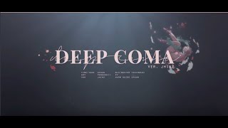 Deep Coma 深昏睡 【JhinZ】 [upl. by Pelmas731]