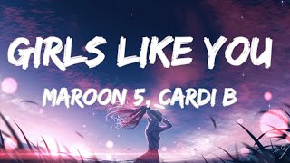 Maroon 5  Girls Like You Lyrics ft Cardi B MIX [upl. by Jabe393]