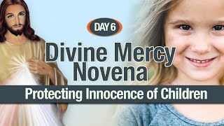 Divine Mercy Novena  Day 6 Protecting Innocence of Children [upl. by Jason]