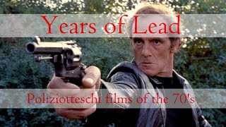 Years of Lead Introduction to Poliziotteschi Films [upl. by Brackely]