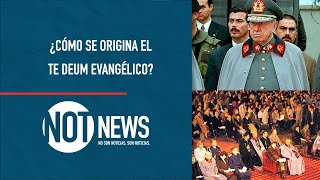 Pinochet y su vínculo con el mundo evangélico  NotNews [upl. by Idoux]