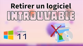 Retirer un logiciel introuvable dans Windows 11 [upl. by Chlori]