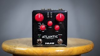 I Love the Nux Atlantic Delay amp Reverb Pedal [upl. by Hakkeber]