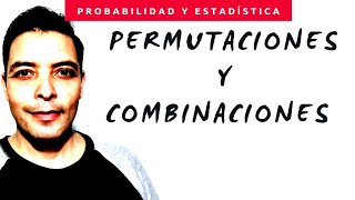 Permutaciones y Combinaciones con ejemplos y problemas resueltos [upl. by Alokin]