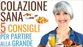 COME FARE una PRIMA COLAZIONE SANA e NUTRIENTE con Simona Vignali [upl. by Atarman]