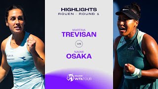 Martina Trevisan vs Naomi Osaka  2024 Rouen Round 1  WTA Match Highlights [upl. by Ztnarf727]