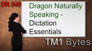 Essential Dictation Skills Dragon Naturally Speaking version 153  DR040 [upl. by Shakti]