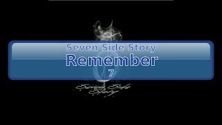 Seven Side Story  Remember HD HQ [upl. by Rehtae71]