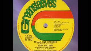 Earl Sixteen  Trials And Crosses 12quot 1981 [upl. by Aleet601]