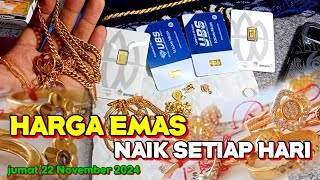 HARGA EMAS HARI INI 22 NOVEMBER 2024  HARGA EMAS PERHIASAN  ANTAM HARI INI  EMAS UBS  EMAS 24K [upl. by Niawat406]