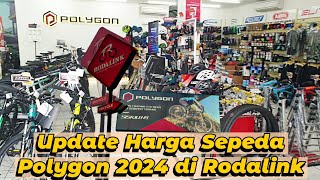 REVIEW HARGA SEPEDA POLYGON DIRODALINK PAMULANG TANGERANG UPDATE HARGA 2024 TERMURAH SAMPAI TERMAHAL [upl. by Dlanar145]