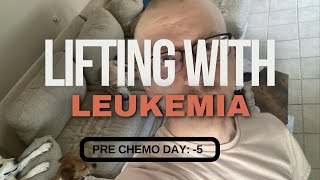 Leukemia Lifting Bulking PreChemo Day 5 [upl. by Karr]