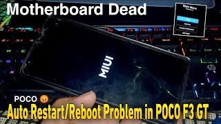 POCO F3 GT Motherboard Dead Automatic RestartReboot Problem device is not turning on 12k Rs charge [upl. by Marlo]