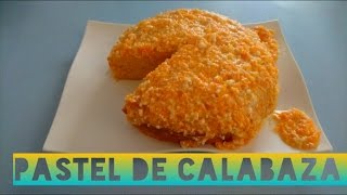 PASTEL DE CALABAZA PASO A PASO DE COMO HACER PASTEL DE CALABAZA 2016 [upl. by Halsey214]