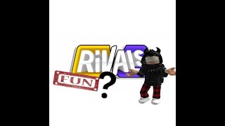 IS ROBLOX RIVALS FUN [upl. by Etessil]