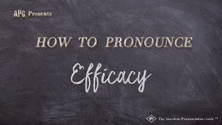 How to Pronounce Efficacy Real Life Examples [upl. by Nalak]