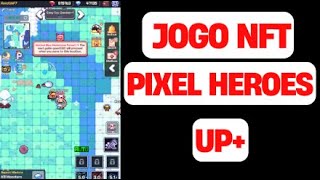 PIXEL HEROES NFT  JOGUINHO TA PAGANDO BEM  JA GANHOU QUANTO NELE  DISCORD TELEGRAM [upl. by Bambi]