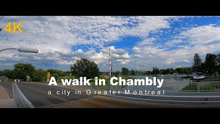 4K A walk in Chambly a city in Greater Montreal 大蒙特利尔绝美小城Chambly [upl. by Gala]