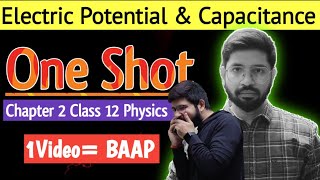 Class12 Chapter2 Oneshot  Electric Potential and Capacitance full chapter 202324  CBSE JEE NEET [upl. by Groos]