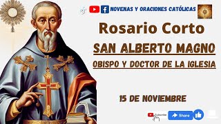 Rosario Corto San Alberto Magno 15 de Noviembre Misterios Gloriosos santo santorosario [upl. by Reimer]