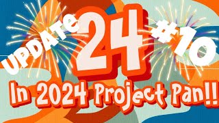 24 in 2024 Project Pan Update 10 [upl. by Brawner]