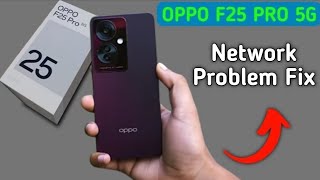 Oppo F25 Pro 5g network Nehi aa raha hai how to solve mobile network problem in oppo internet issu [upl. by Trefor]