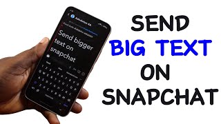 How to Send Big Text on Snapchat [upl. by Ecyob]