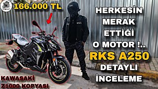 TRDE İLK RKS A250 İNCELEME  Z1000 KOPYASI amp SÜRDÜMDENEDİM amp GÖRÜNTÜ MÜTHİŞ PEKİ YA GERİSİ [upl. by Matthieu]