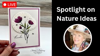 Spotlight On Nature DIY 4 Cards That Are Bloomin’ Beautiful [upl. by Erdua732]