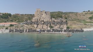 Roseto Capo Spulico tra Borgo e Mare per un Futuro Consapevole [upl. by Nednyl]