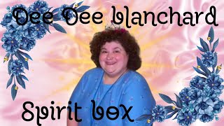 Dee Dee blanchard has a lot to say in this spirit box part 1 [upl. by Onibas519]