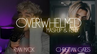 Overwhelmed  Ryan Mack amp Christian Gates RemixMashup byTASSIO [upl. by Llenrahc670]