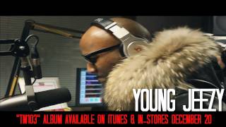 Young Jeezy TM103 Interview KillaVision In The Mix Webisode [upl. by Eikcin]