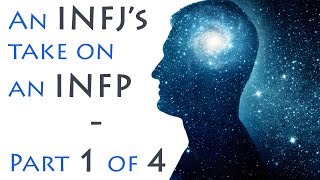 INFJs take on INFPs  Part 1 INFP SelfActualisation [upl. by Acirt71]