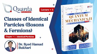 13 Classes of Identical Particles Bosons amp Fermions  QMII  Dr S H Bukhari [upl. by Tito]