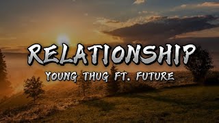 Relationship  Young thug ft future slowedreverb [upl. by Engvall]