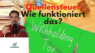 Die Quellensteuer leicht erklärt  mit DBA Liste [upl. by Notsob]