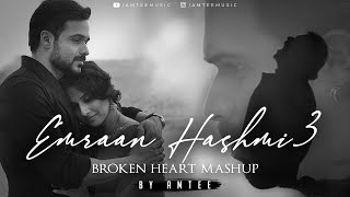 Emraan Hashmi Broken Heart Mashup 3  Amtee  Bollywood Lofi  Tera Mera Rishta  Ya Ali [upl. by Yesnnyl]