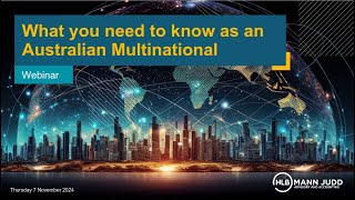 Essential insights for Australian multinationals  November 2024 [upl. by Jo-Ann]