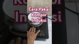 Review dan cara pakai Kompor Induksi sebagai cadangan kompor gas LPG 3kg kompor komporinduksi [upl. by Onimixam]