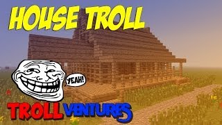 TROLLVENTURES  House Troll Minecraft [upl. by Elda]