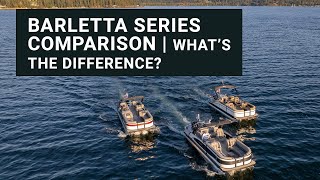 Barletta Pontoons Series Comparison  Whats the difference [upl. by Orpha981]